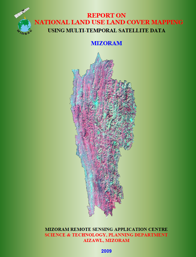 National Land Use Land Cover Mapping using Multi-Temporal Satellite data - Mizoram